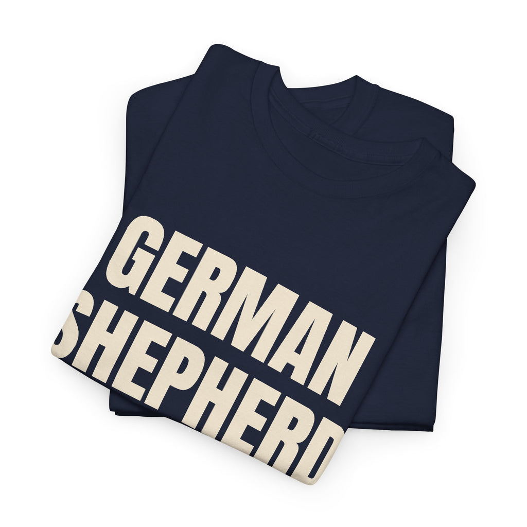 German Shepherd Dad T-Shirt, German Shepherd Owner Gift, Birthday, Father's Day and Christmas Gift