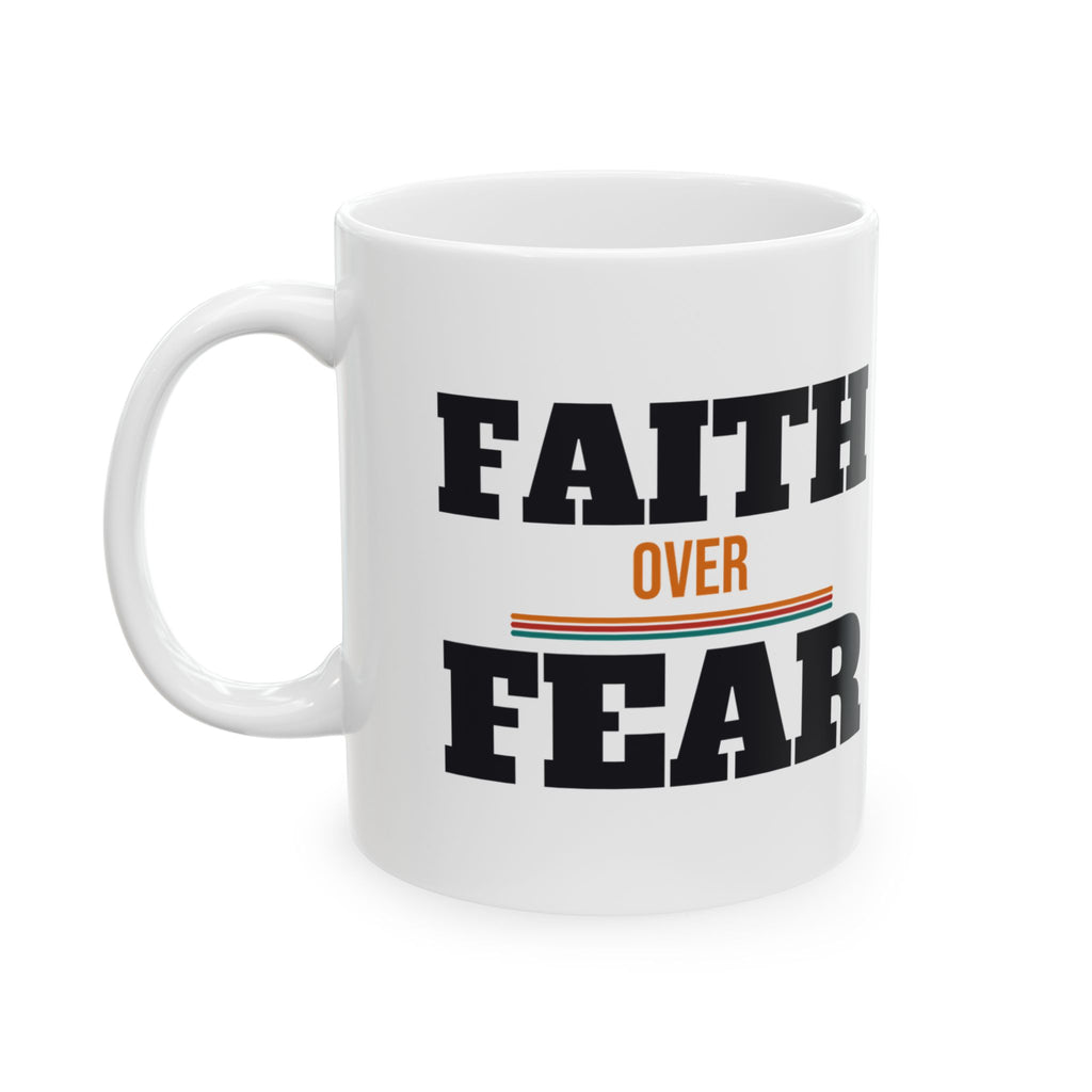 Christian Faith Over Fear Coffee Mug, Religious Gift for Women and Men, Church, Easter and Christmas Gift