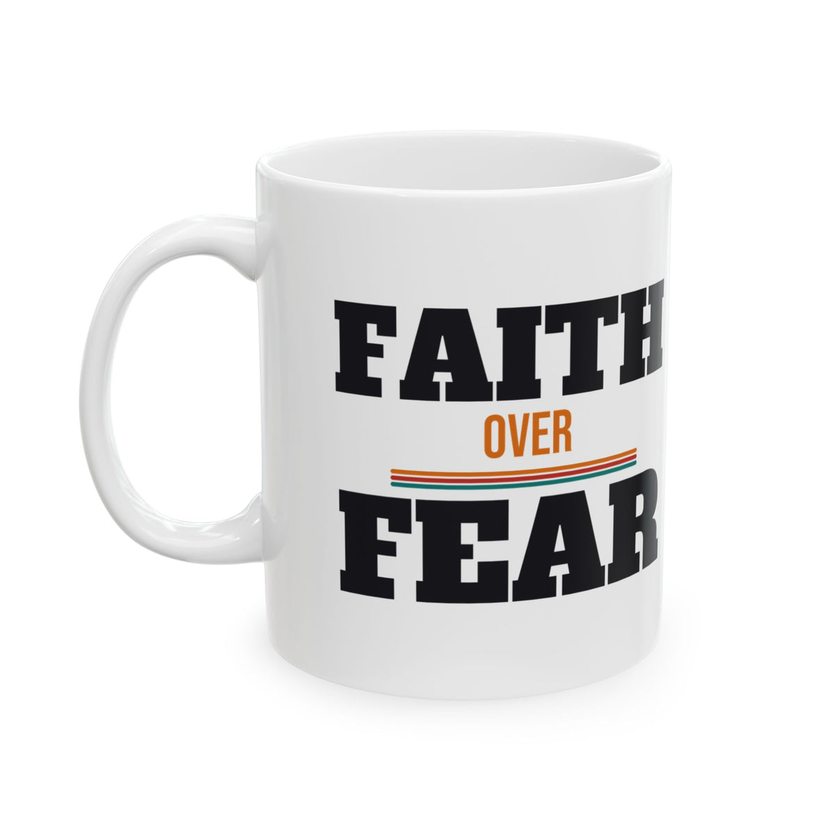 Christian Faith Over Fear Coffee Mug, Religious Gift for Women and Men, Church, Easter and Christmas Gift