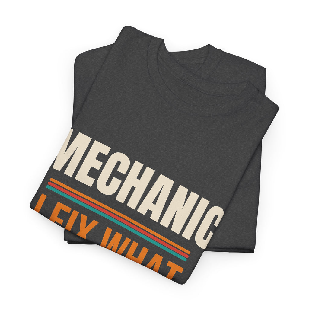 Funny Mechanic T-Shirt, Mechanic Gift for Men, Birthday, Father's Day and Christmas Gift