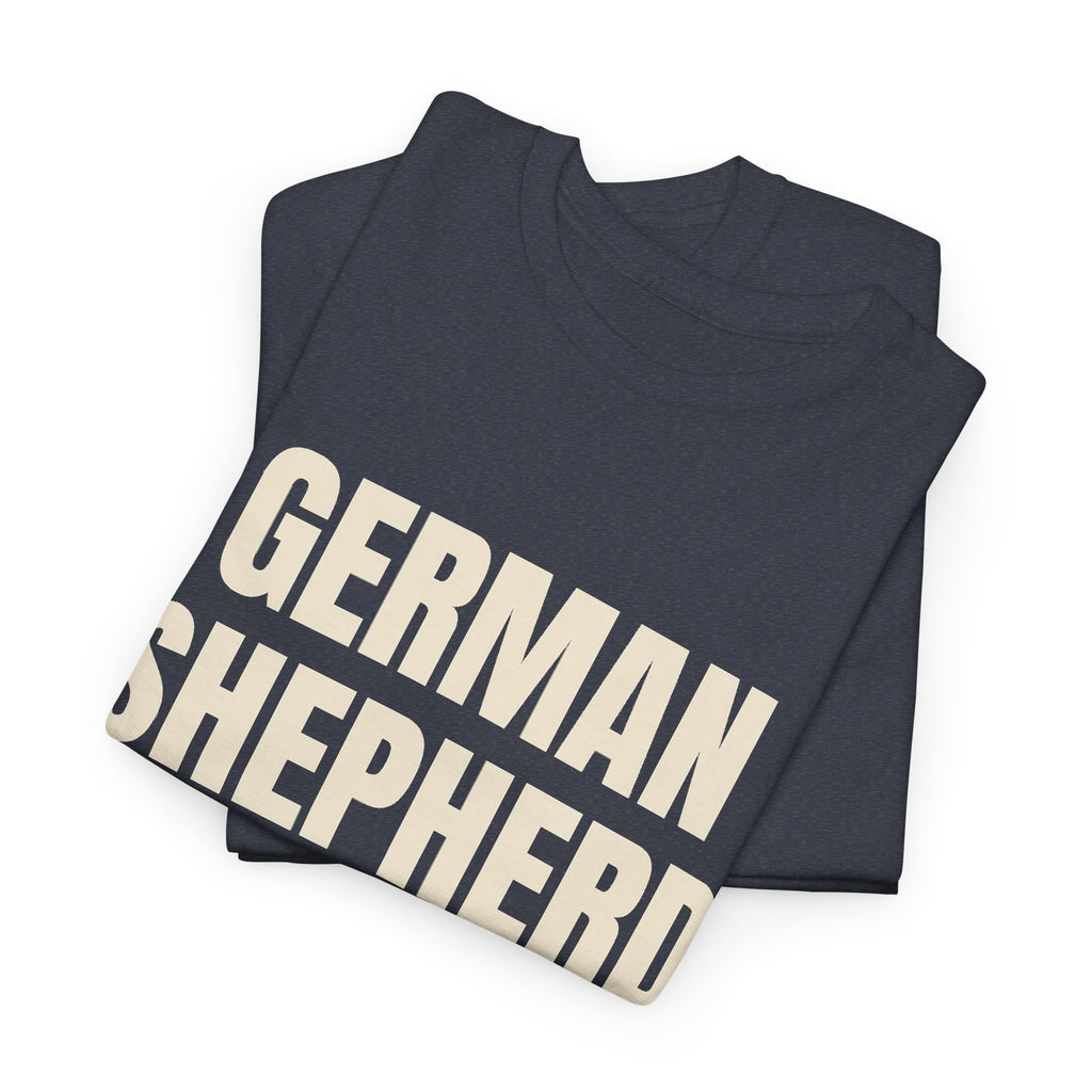 German Shepherd Dad T-Shirt, German Shepherd Owner Gift, Birthday, Father's Day and Christmas Gift