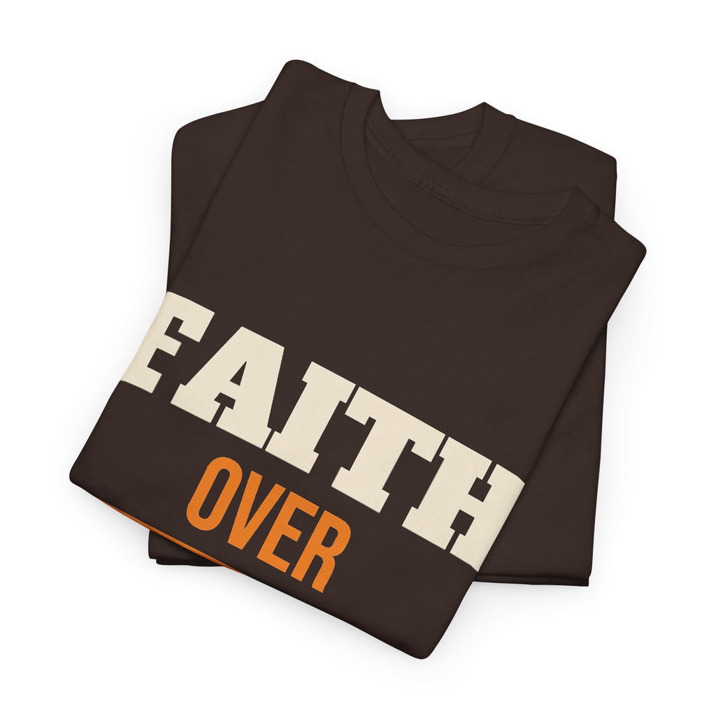 Christian Faith Over Fear T-Shirt, Religious Gift for Women and Men, Church, Easter and Christmas Gift