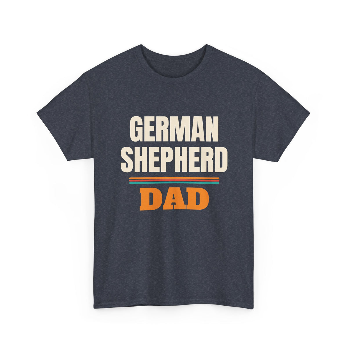 German Shepherd Dad T-Shirt, German Shepherd Owner Gift, Birthday, Father's Day and Christmas Gift