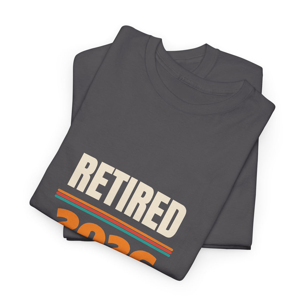 Funny Retirement 2026 T-Shirt, Retirement Gift for Men and Women, Retirement Party Gift