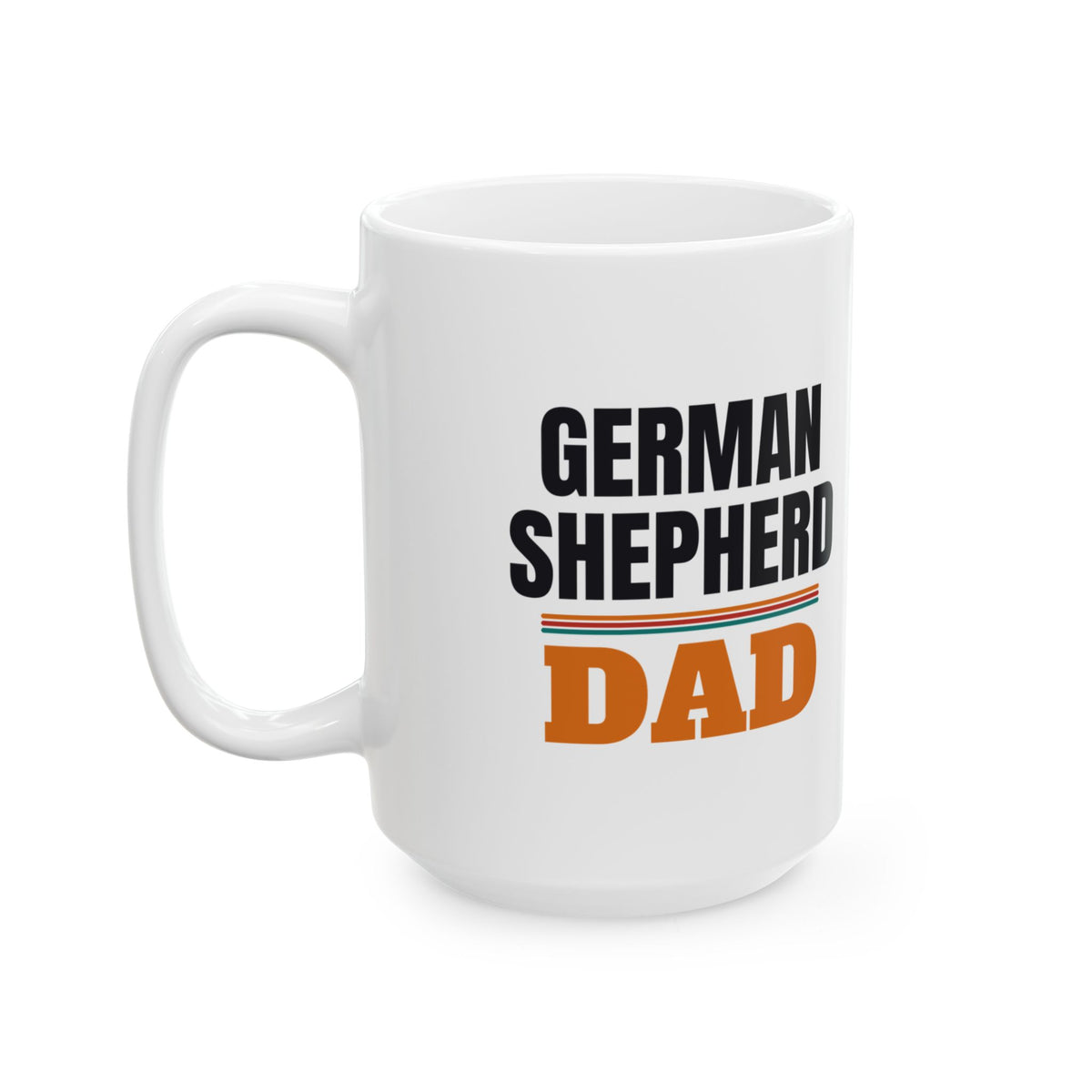 German Shepherd Dad Coffee Mug, German Shepherd Owner Gift, Birthday, Father's Day and Christmas Gift