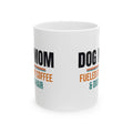 Dog Mom Coffee Mug, Dog Lover Gift for Women, Mother's Day, Birthday and Christmas Gift