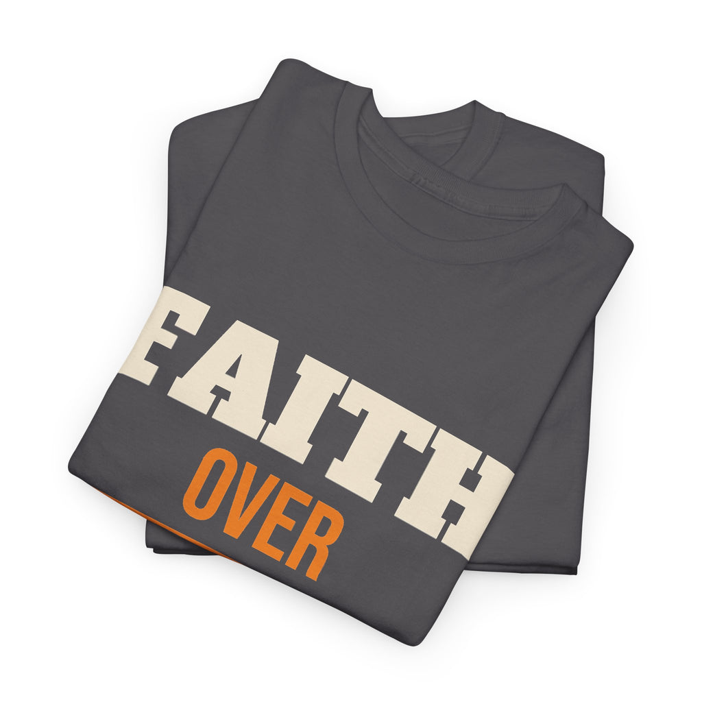 Christian Faith Over Fear T-Shirt, Religious Gift for Women and Men, Church, Easter and Christmas Gift