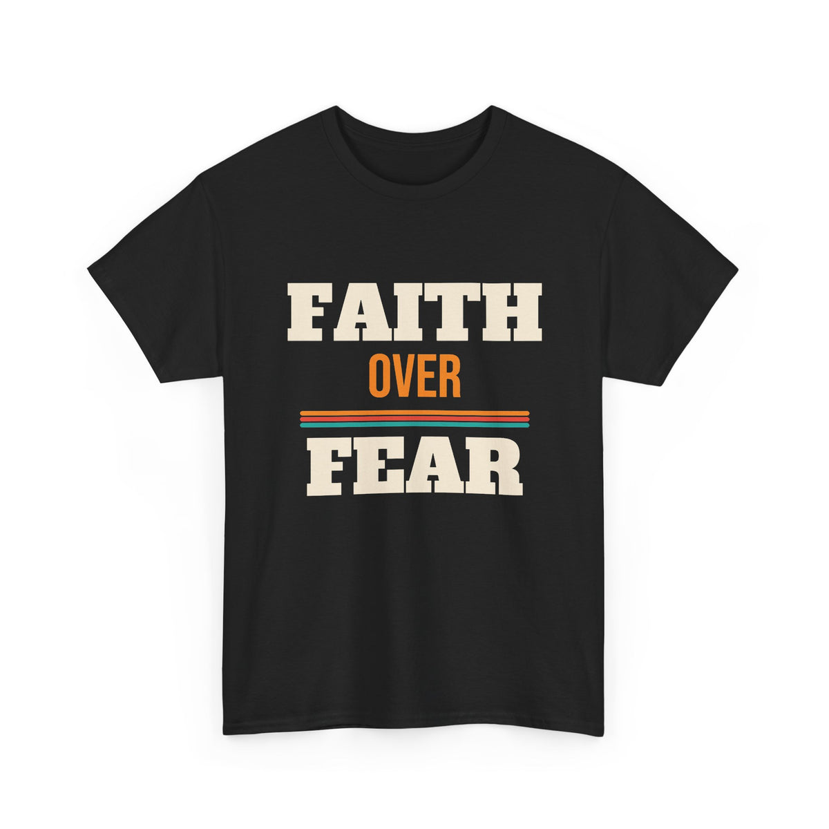 Christian Faith Over Fear T-Shirt, Religious Gift for Women and Men, Church, Easter and Christmas Gift