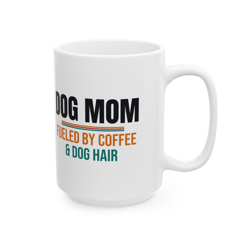 Dog Mom Coffee Mug, Dog Lover Gift for Women, Mother's Day, Birthday and Christmas Gift