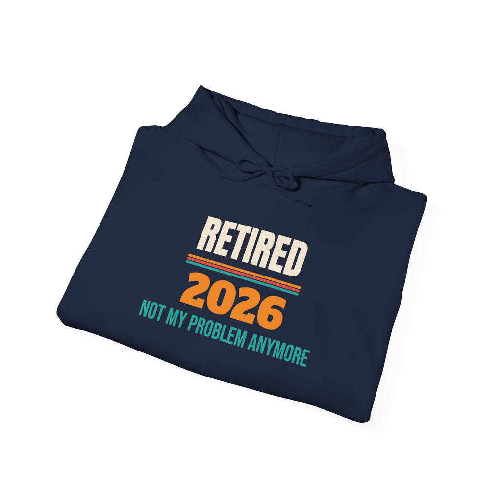 Funny Retirement 2026 Hoodie, Retirement Gift for Men and Women, Retirement Party Gift