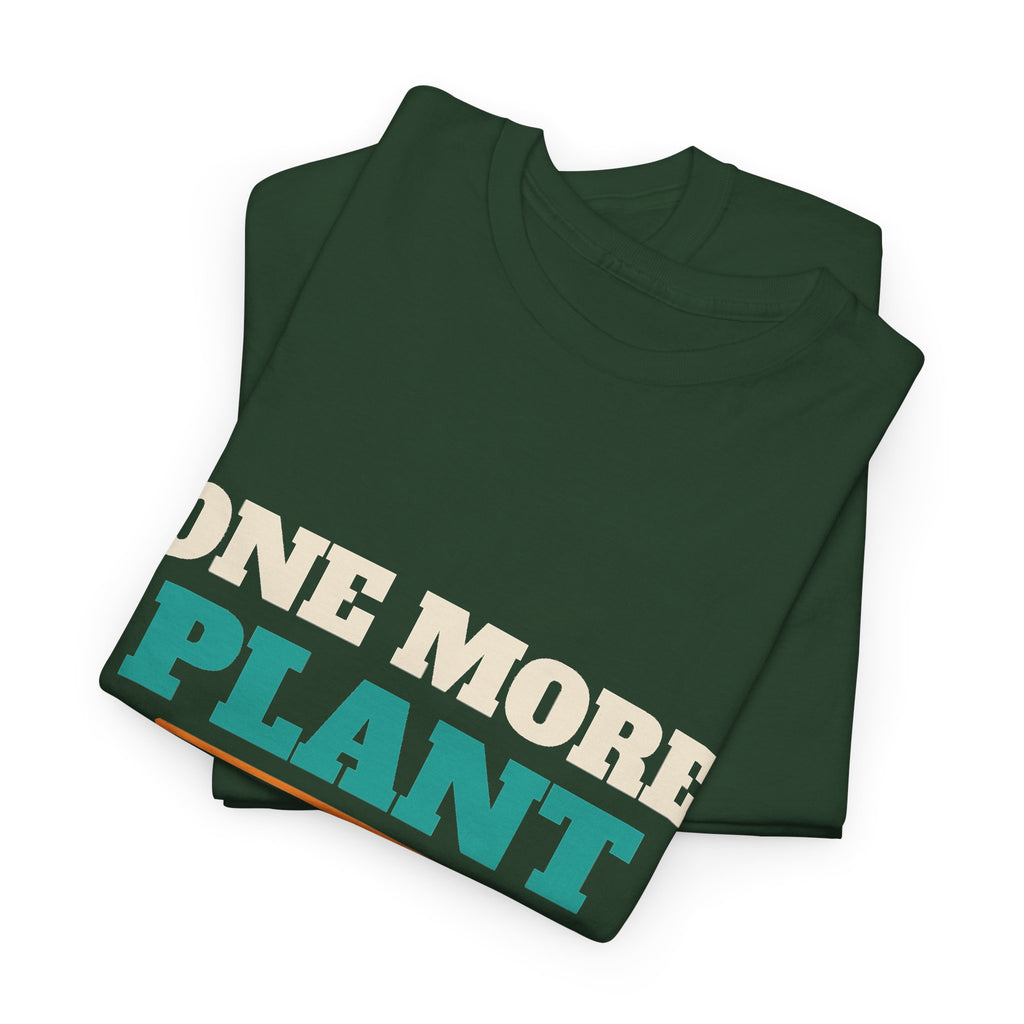 Funny Gardening T-Shirt, Plant Lover Gift for Gardeners, Spring, Birthday and Christmas Gift