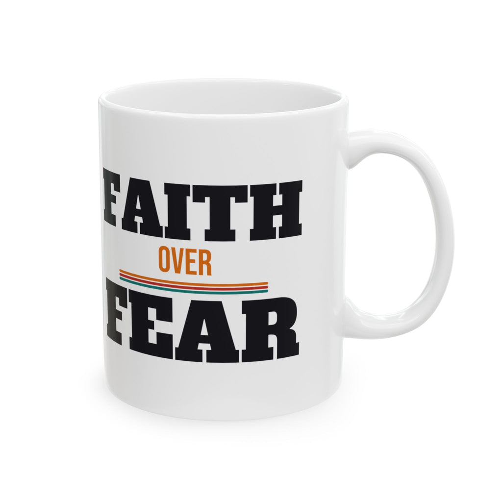 Christian Faith Over Fear Coffee Mug, Religious Gift for Women and Men, Church, Easter and Christmas Gift