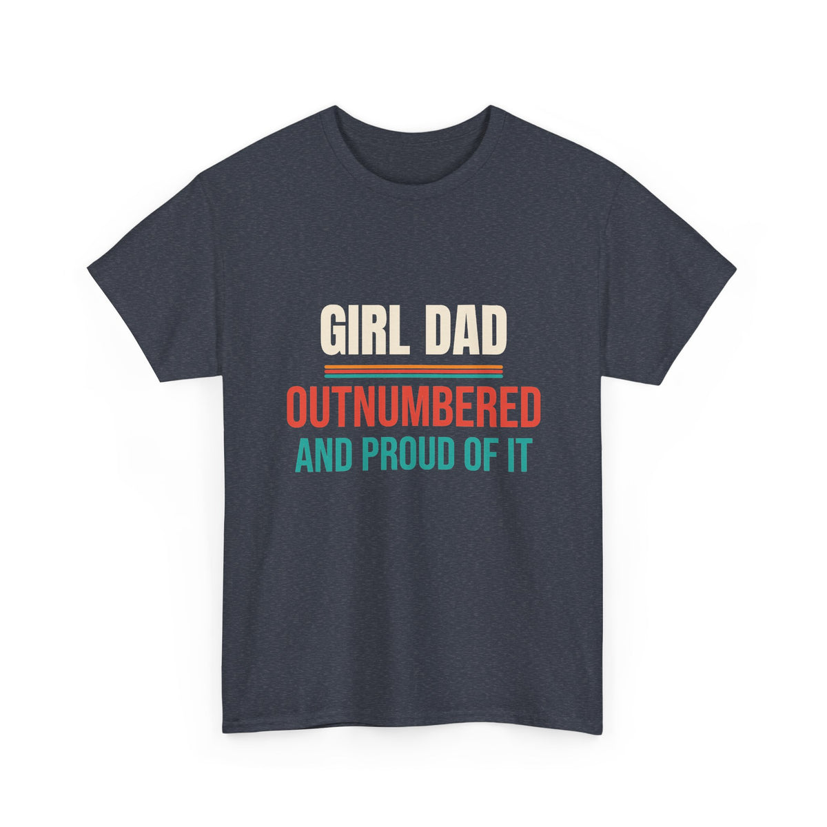 Girl Dad T-Shirt, Gift for Dad of Daughters, Father's Day and Christmas Gift