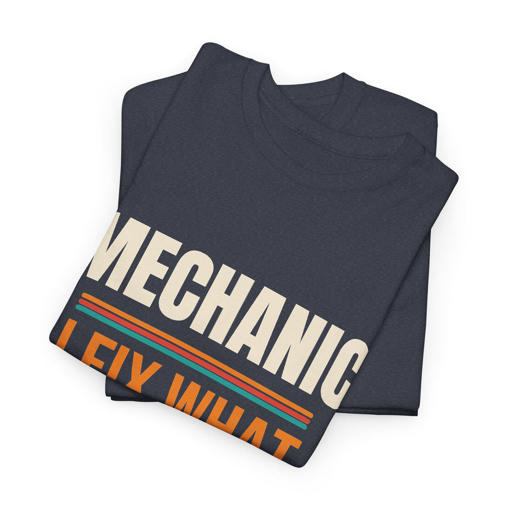 Funny Mechanic T-Shirt, Mechanic Gift for Men, Birthday, Father's Day and Christmas Gift