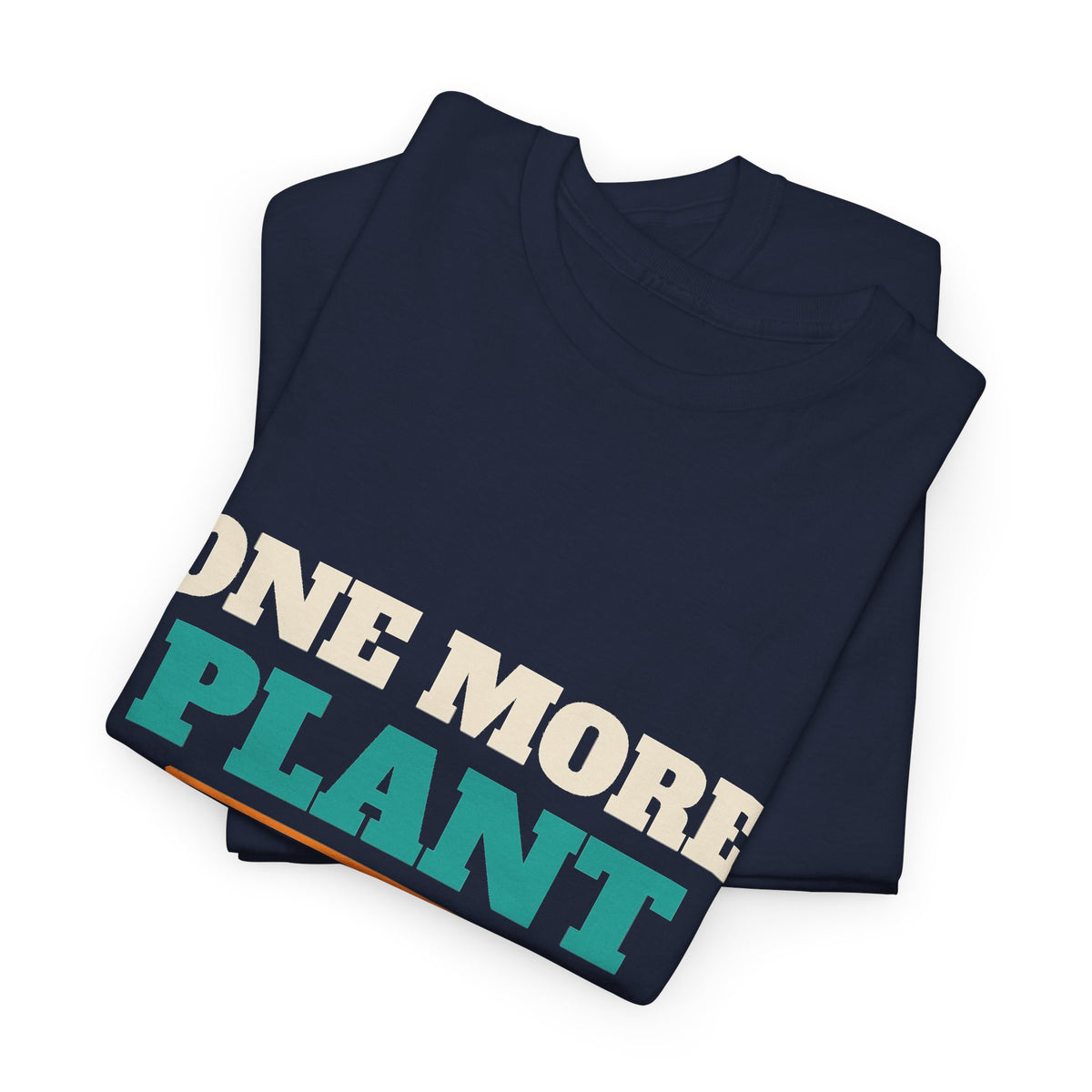 Funny Gardening T-Shirt, Plant Lover Gift for Gardeners, Spring, Birthday and Christmas Gift