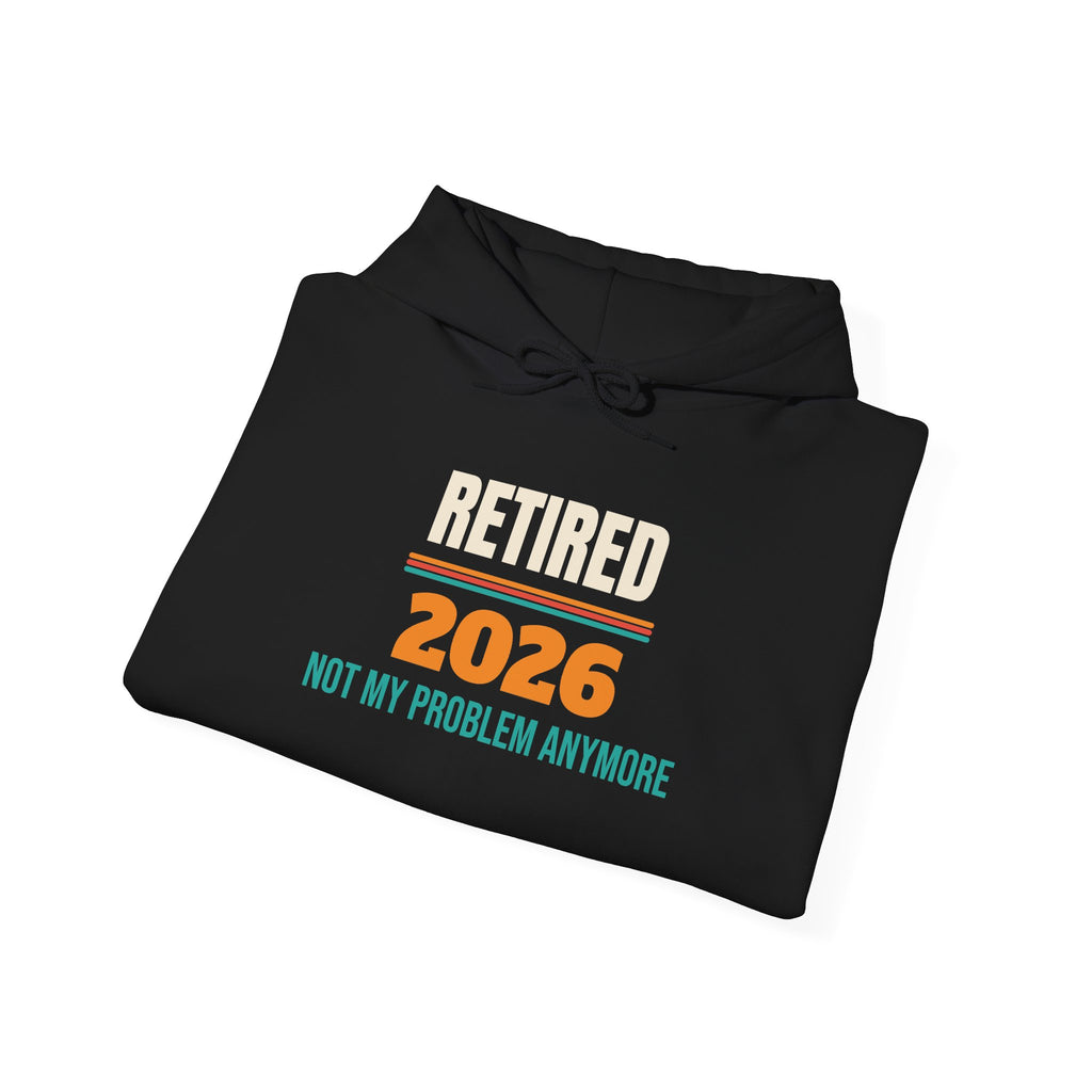 Funny Retirement 2026 Hoodie, Retirement Gift for Men and Women, Retirement Party Gift