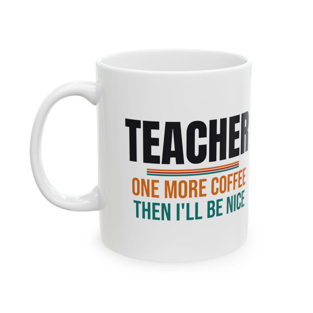 Funny Teacher Coffee Mug, Teacher Appreciation Gift, Back to School and Christmas Gift