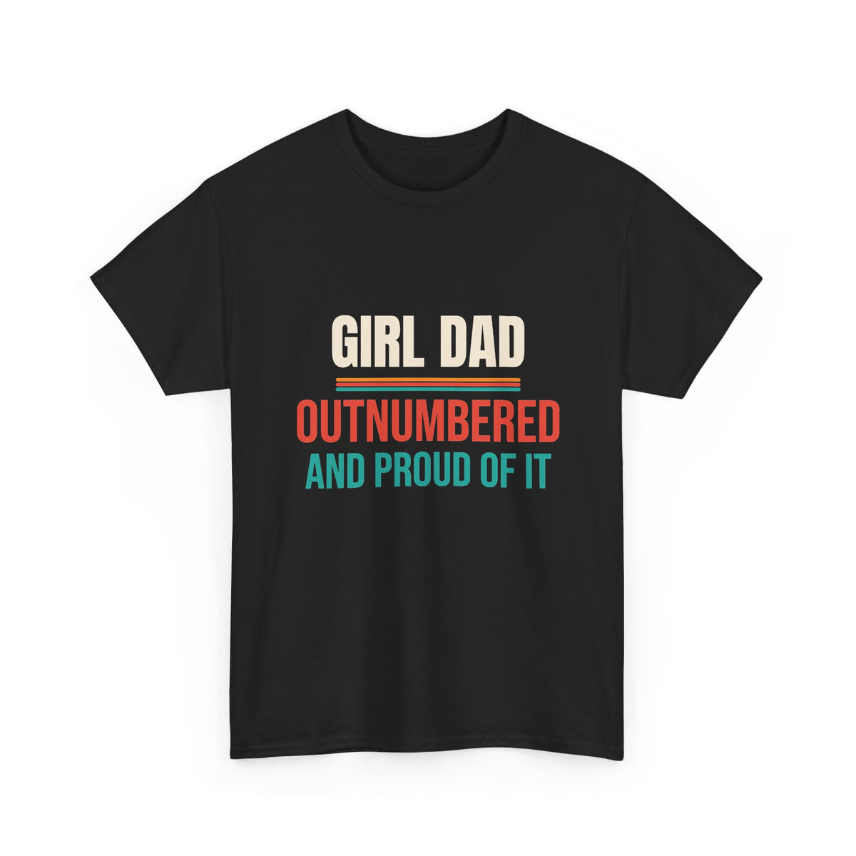 Girl Dad T-Shirt, Gift for Dad of Daughters, Father's Day and Christmas Gift