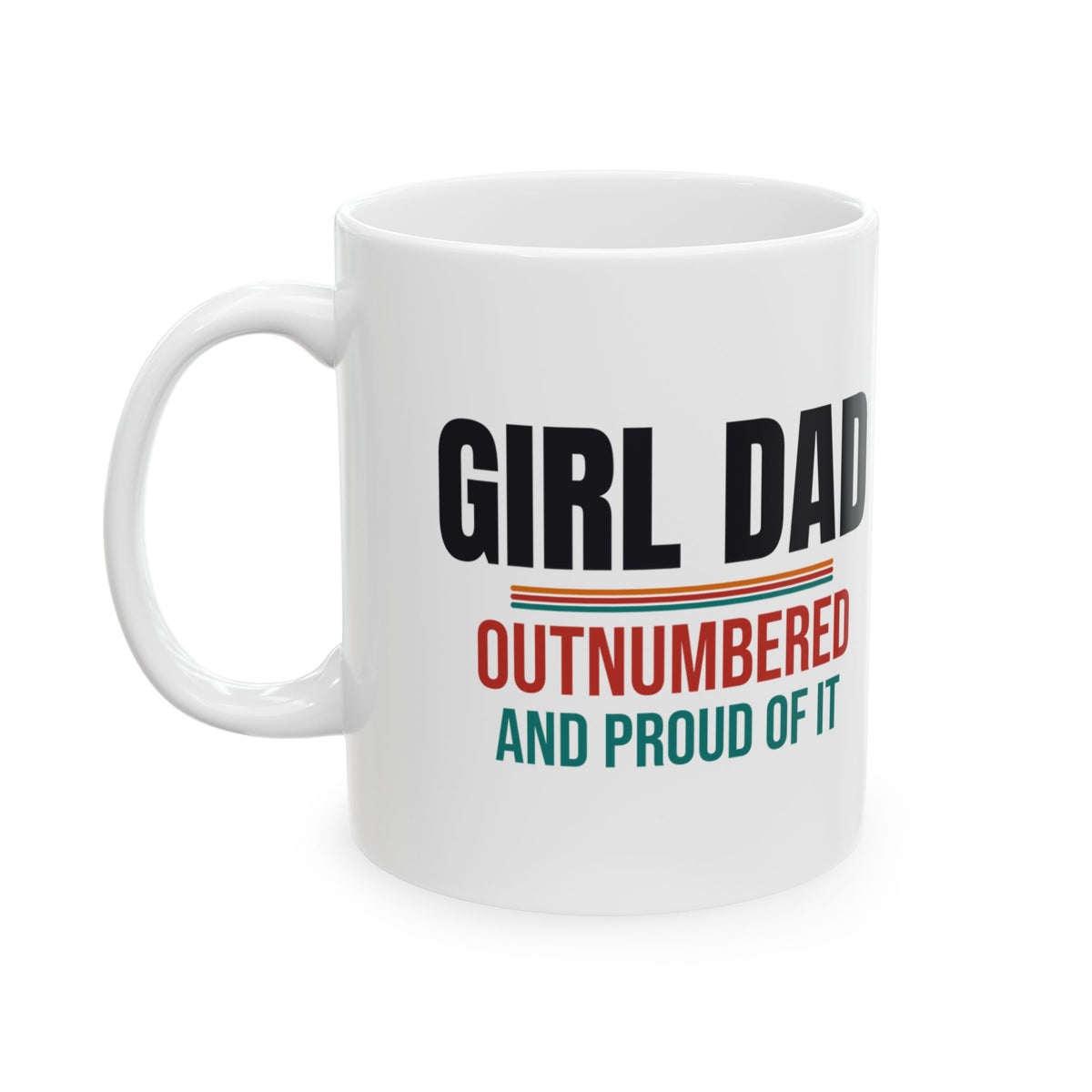 Girl Dad Coffee Mug, Gift for Dad of Daughters, Father's Day and Christmas Gift